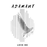 Love Me - Single - Adamant