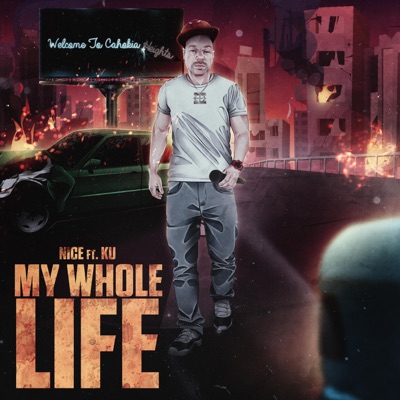 My Whole Life (feat. Ku) [Radio Edit] - Single