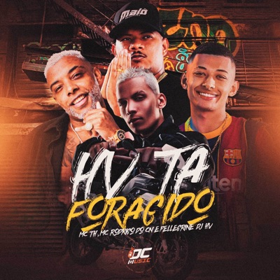 Hv Ta Foragido (feat. Mc Rodrigo do Cn) - Single