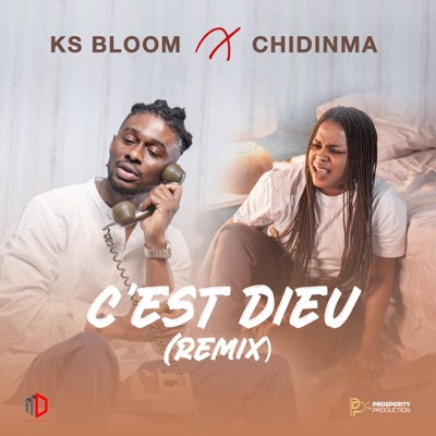 Ks Bloom & Chidinma - C'est DIEU (Remix)