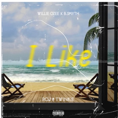 I Like (feat. Willie Ozee & B. Smyth) - Single