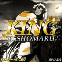 King Sesshomaru (feat. Sivade) - Single - KING MARCEL
