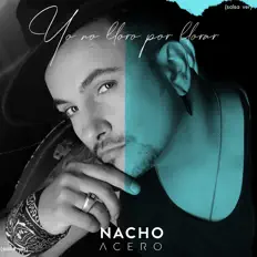 Escucha a Nacho Acero, mira videos musicales, lee su biografía, consulta las fechas de las gira y más.