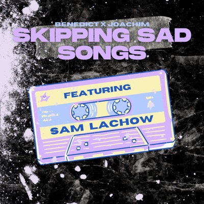 Skipping Sad Songs (Sam's Version) - Single