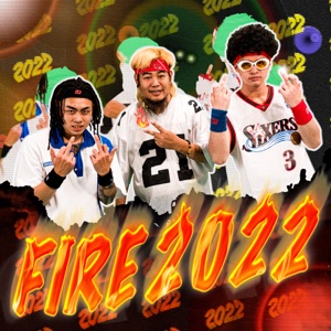 FIRE 2022 (feat. Jerry Lo)