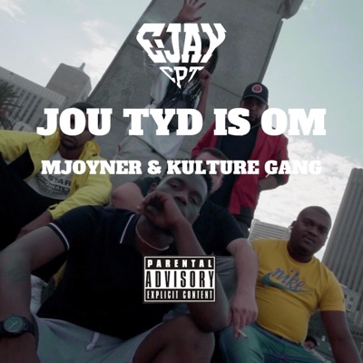 JOU TYD IS OM (feat. M.Joyner & Kulture Gang) - Single