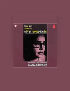 Listen to Kanika Banerjee, watch music videos, read bio, see tour dates & more!
