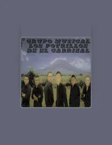 聆聽 Grupo Musical los Potrillos de el Carrizal、觀看音樂影片、閱讀小傳、查看巡演日期等！