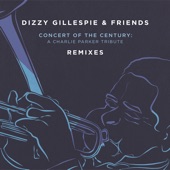 Dizzy Gillespie & Friends: Concert of the Century (Remixes) - EP artwork