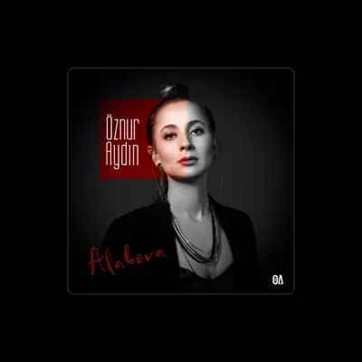 Listen to Öznur Aydın, watch music videos, read bio, see tour dates & more!