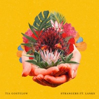 Strangers (feat. LANKS) - Single - Tia Gostelow