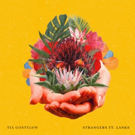 Strangers (feat. LANKS) Tia Gostelow
