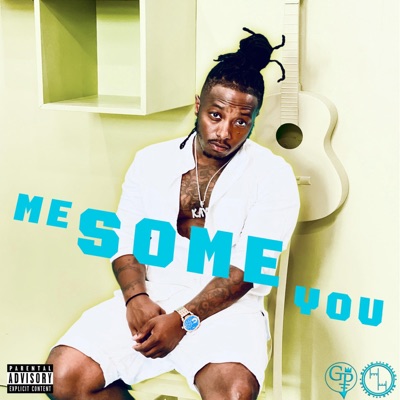 Me Some You - Single