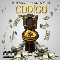 CODIGO (feat. Young Dizzy Jay) - Single - Ag Yovng