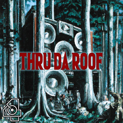 Thru Da Roof - Single