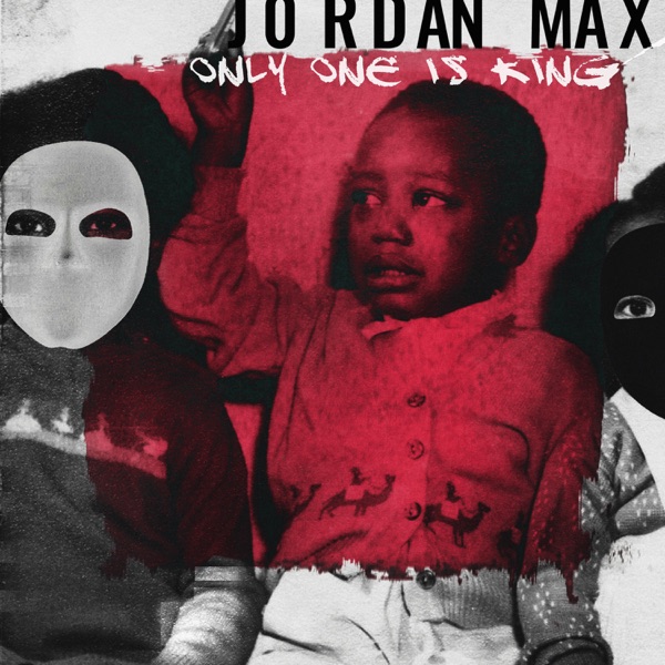 Only One Is King - EP - Jordan Max