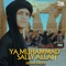 Ya Muhammad Sally Allah artwork