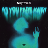 As You Fade Away - NEFFEX
