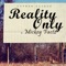 Reality Only (feat. Mickey Factz) - Cypher Clique lyrics