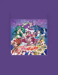 收听 ぷりきゅあ5、观看音乐视频、阅读小传、查看巡演日期等 ！