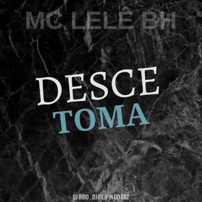 Desce Toma - Single