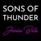 Sons of Thunder - Jessica Bella lyrics