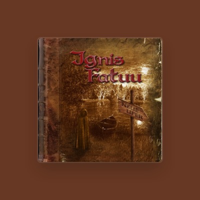 Listen to Ignis Fatuu, watch music videos, read bio, see tour dates & more!