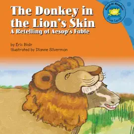 The Donkey in the Lion's Skin: A Retelling of Aesop's Fable (Unabridged)