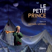 Michaël Levinas: Le petit prince (Live Recording, Paris 2015) artwork