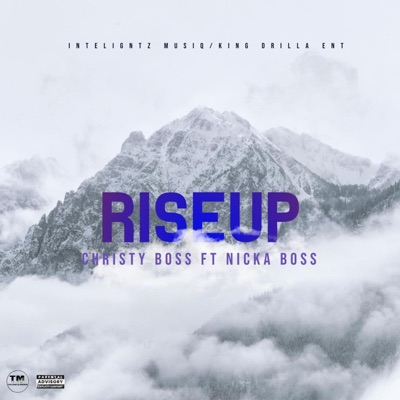 Rise Up (feat. Christy Boss & Nicka Boss) - Single
