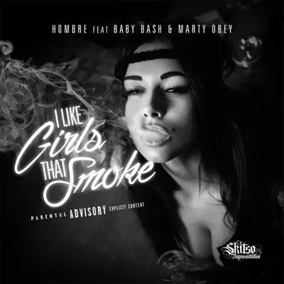 I Like Girls That Smoke - Single - El Hombre I Like Girls That Smoke - Single - El Hombre