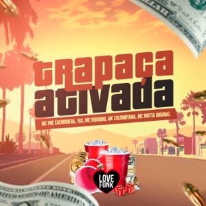Trapaça Ativada (feat. Mc Phe Cachorrera & Yas)
