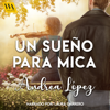 Un sueño para Mica - Andrea López