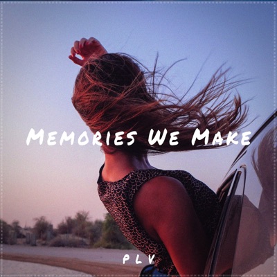 Memories We Make - Single