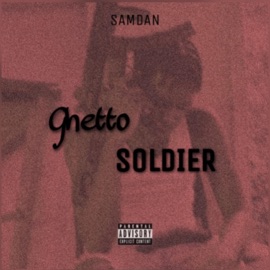 Ghetto Soldier SamDan