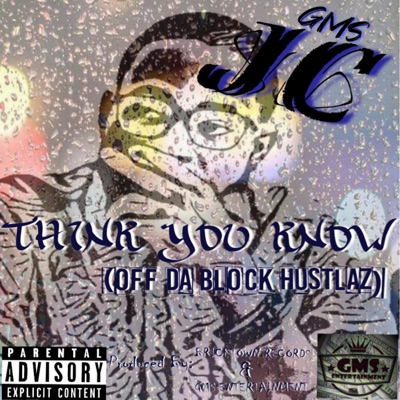 Think You Know (Off Da Block Hustlaz) - Single