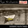 Goodbye Youth Tango - Ilya Truhanov
