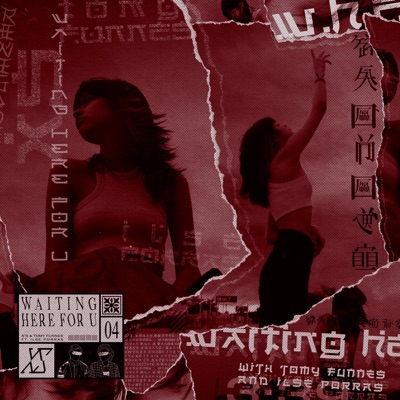 Waiting Here For U (feat. Tomy Funnes & Ilse Porras) - Single
