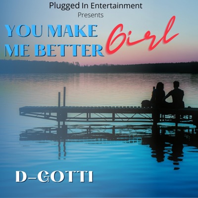 YOU MAKE ME BETTER GIRL (feat. KE ON the TRACK) - Single