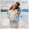 Chasing Wild - Kristen Proby