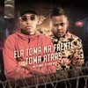 ELA TOMA NA FRENTE, TOMA ATRÁS - Single