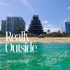 Really Outside - Single (feat. iRa evRywhR) - Single