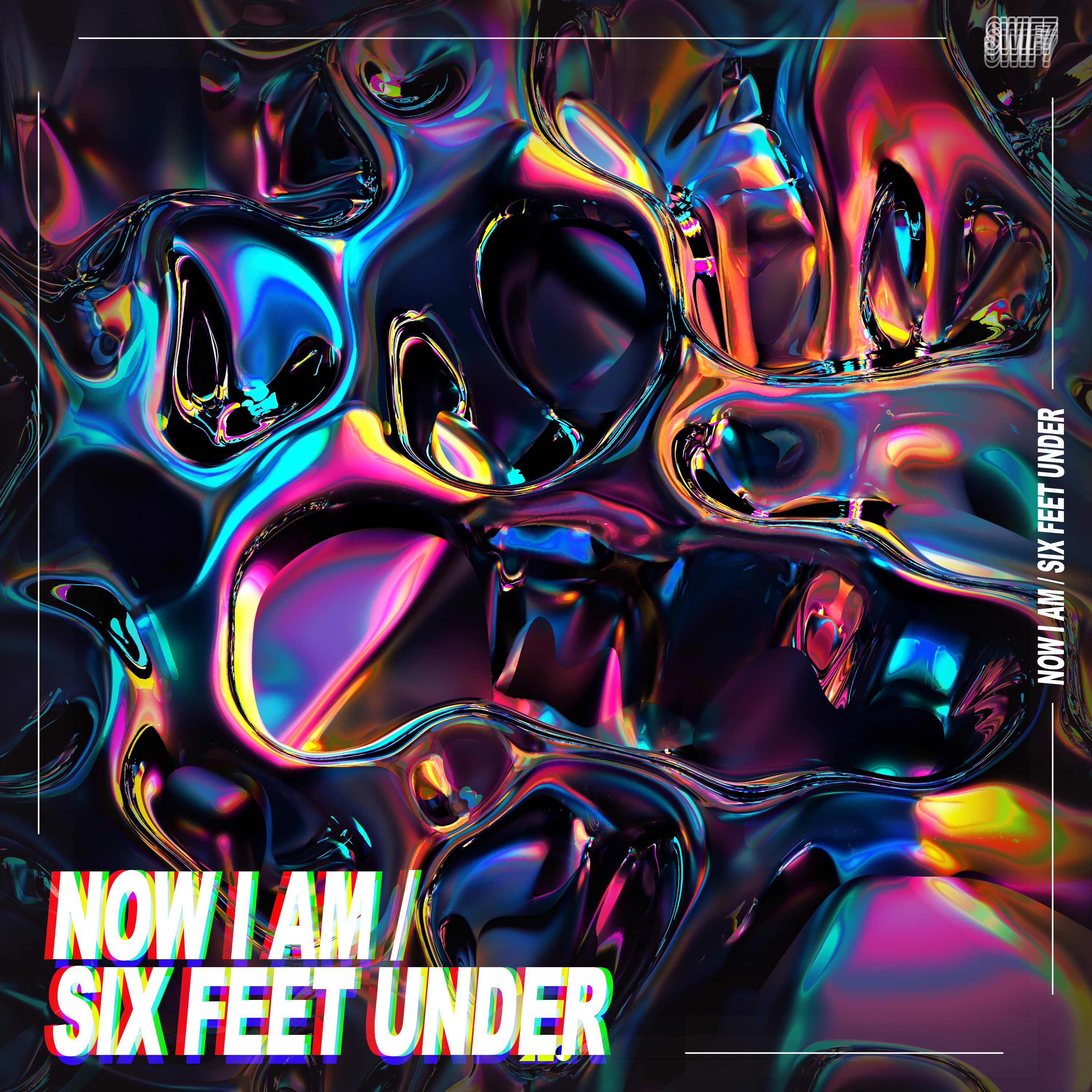 Now I Am / Six Feet Under - Single