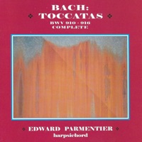 Bach: Toccatas (BWV 910-916, Complete) - Edward Parmentier