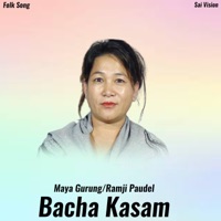 Bacha Kasam - EP - Maya Gurung & Ramji Paudel