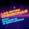 Las Retro Chingonas