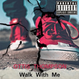 Walk With Me Ottis Thompson