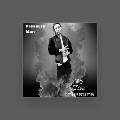 Listen to Pressure Man, watch music videos, read bio, see tour dates & more!