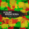 Reggae Soul - Sublime Reggae Kings
