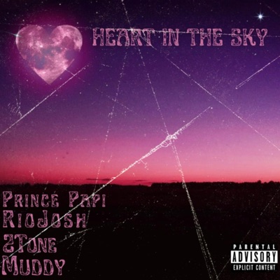 Heart In the Sky (feat. RioJosh, MTF 2Tone & Muddy) - Single